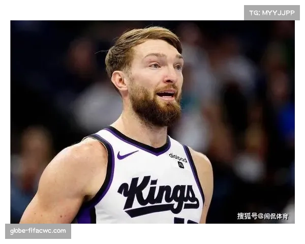 萨博尼斯腿筋轻微拉伤确认缺席国王明日与湖人焦点之战